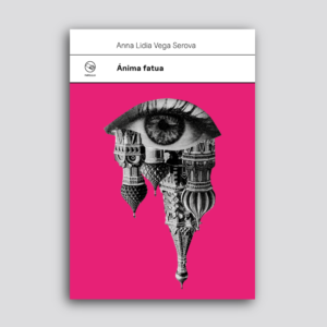 Cubierta de Ánima fatua (Anna Lidia Vega Serova). Papelillo Ed., 2026.